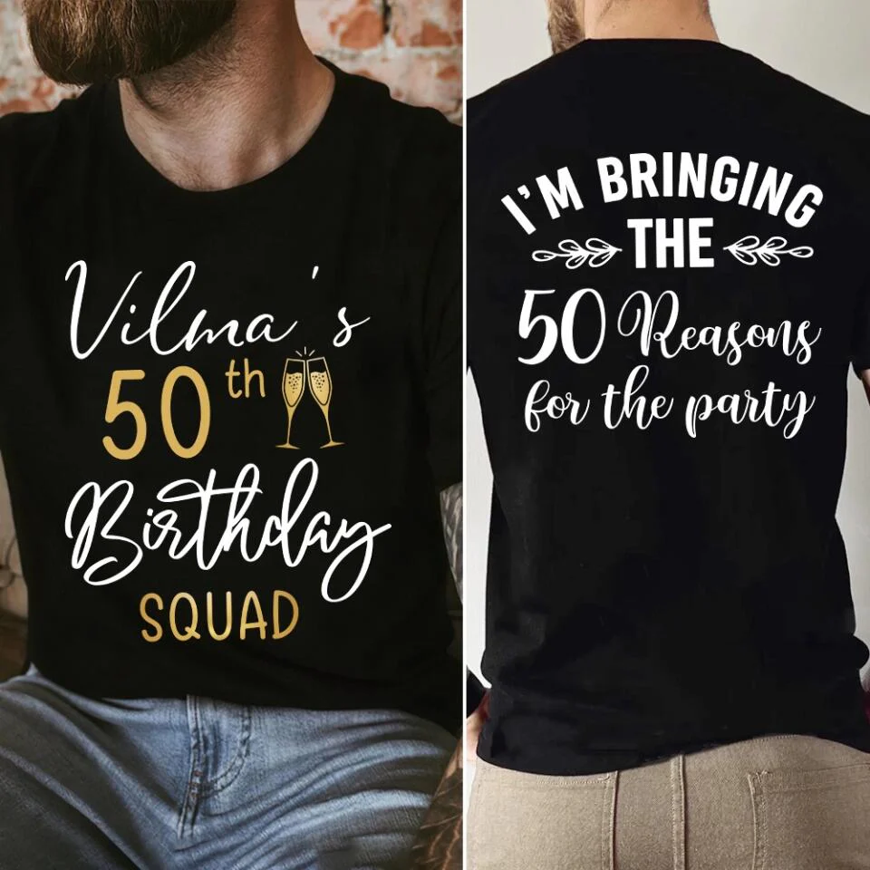 50th Birthday Squad 50 Reasons For The Party Custom Shirt Birthday Gift - Image 12