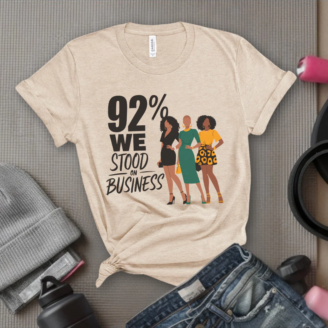 92 We Stood On Business - Women Empowerment Tshirt - Gift for Strong Women, Feminists - Bella Canvas 3001 - Image 10