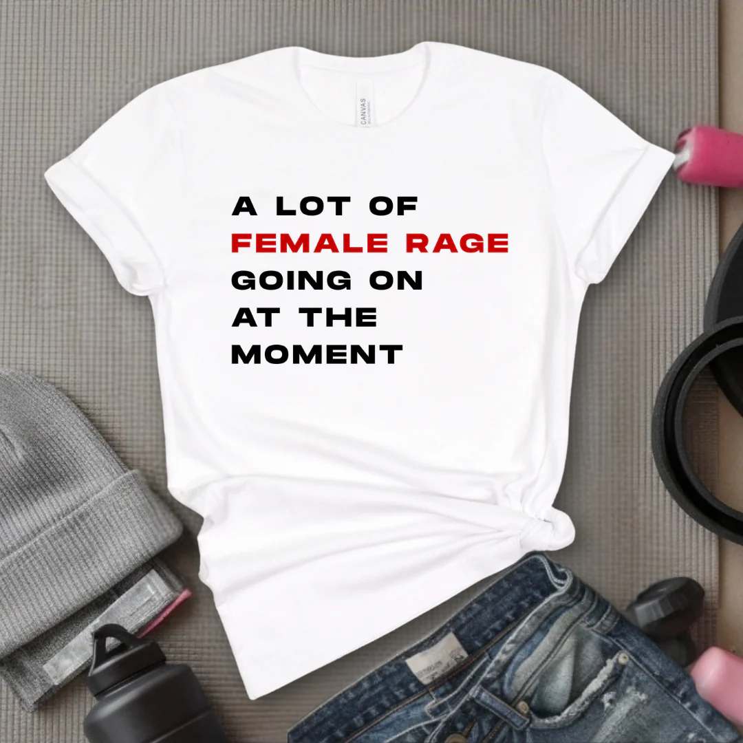 A Lot Of Female Rage Going On At The Moment - Women Empower Feminist Tee - Bella Canvas 3001 - Image 12