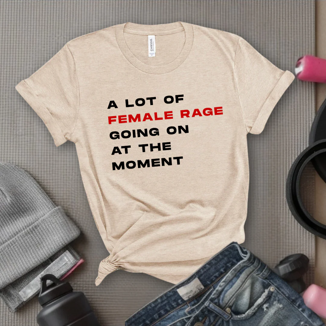 A Lot Of Female Rage Going On At The Moment - Women Empower Feminist Tee - Bella Canvas 3001 - Image 7