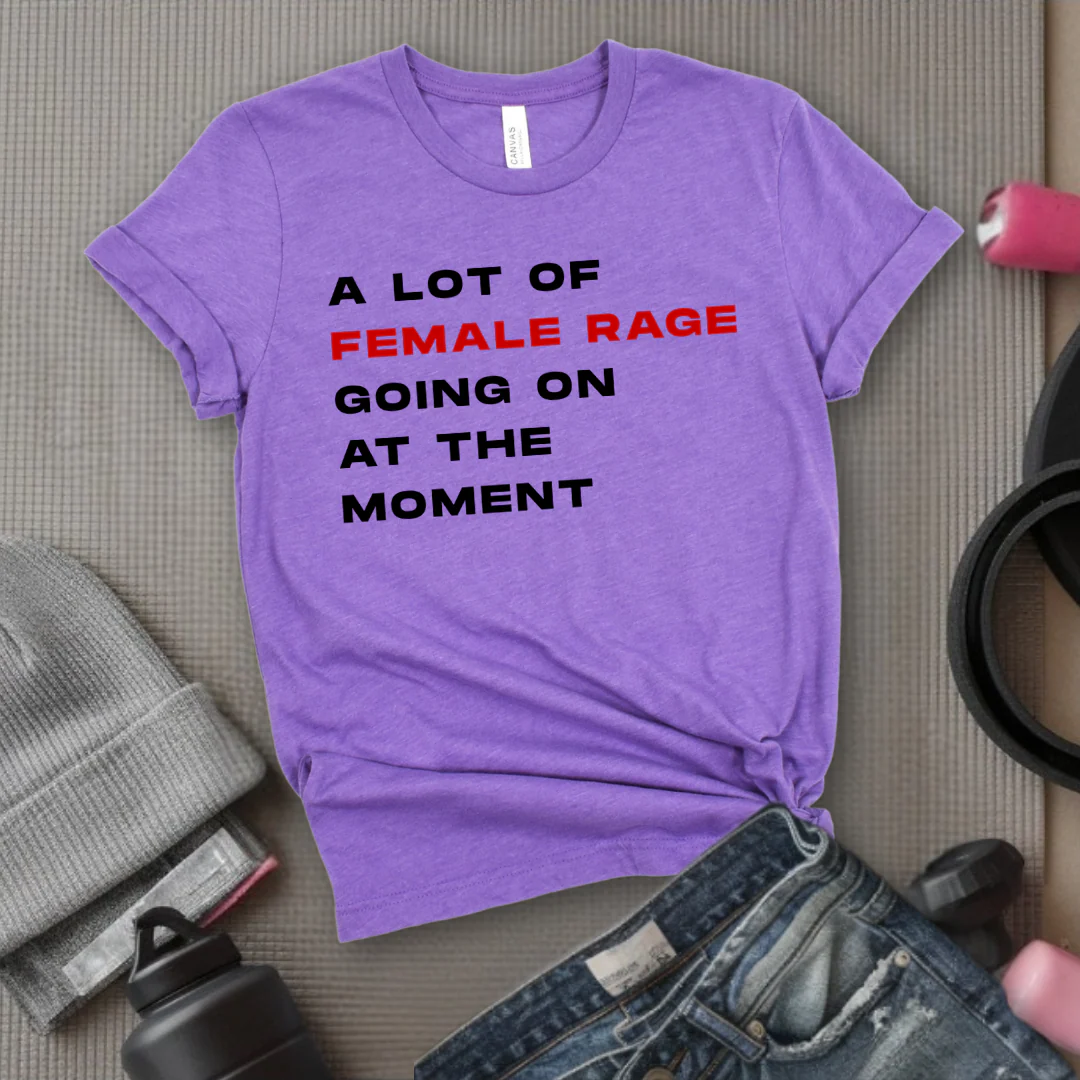 A Lot Of Female Rage Going On At The Moment - Women Empower Feminist Tee - Bella Canvas 3001 - Image 8