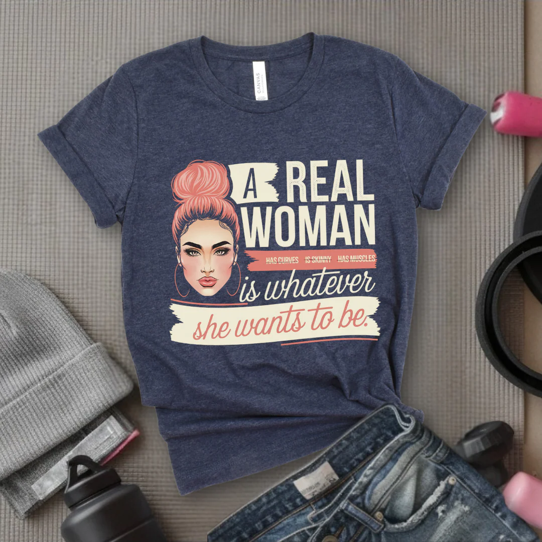 A Real Women Is Whatever She Wants To Be - Feminist T-Shirt - Women Empowerment Tee - Bella Canvas 3001 - Image 5
