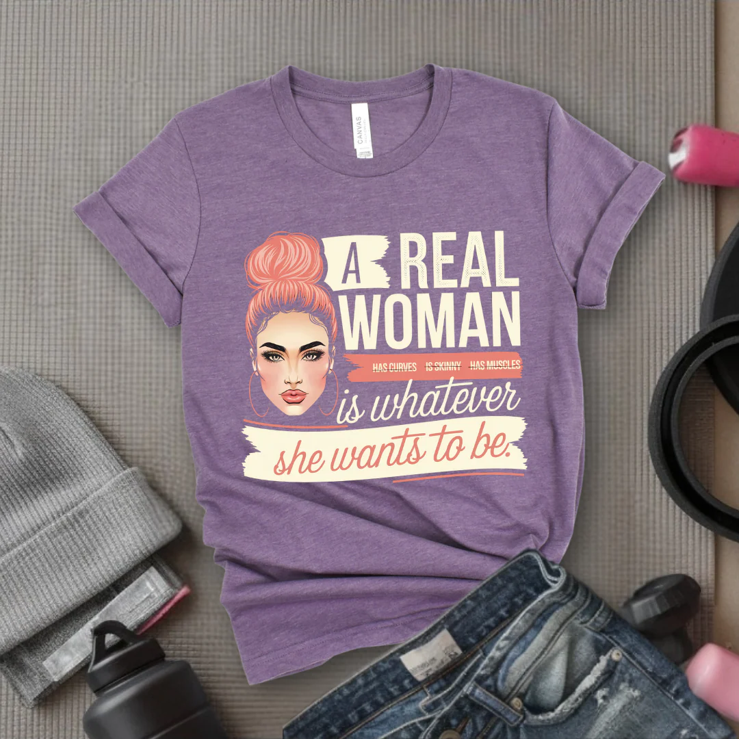 A Real Women Is Whatever She Wants To Be - Feminist T-Shirt - Women Empowerment Tee - Bella Canvas 3001 - Image 6