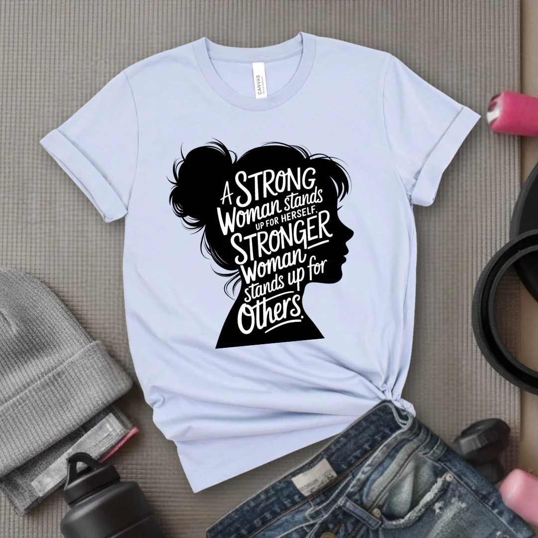 A Strong Woman Stands Up For Herself V2 - Women Empowerment Tee - Gift for Her - Bella Canvas 3001 - Image 4