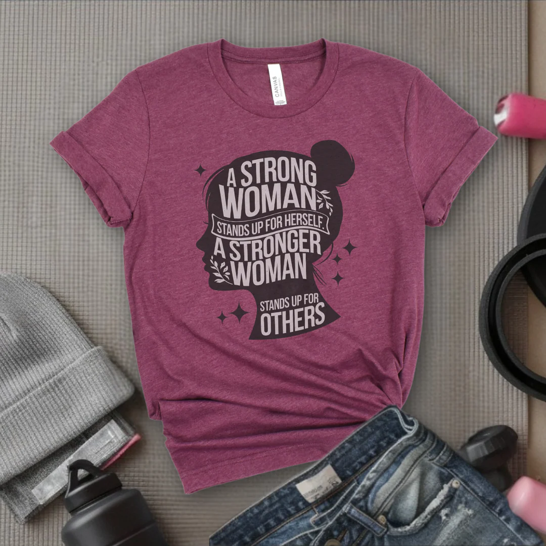 A Strong Woman Stands Up For Herself - Women Empowerment Tshirt - Gift for Strong Women, Feminists - Bella Canvas 3001 - Image 4