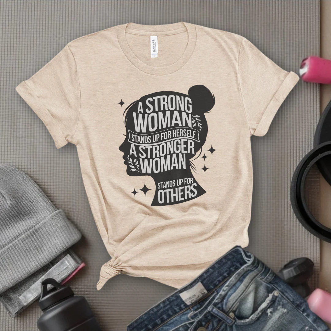 A Strong Woman Stands Up For Herself - Women Empowerment Tshirt - Gift for Strong Women, Feminists - Bella Canvas 3001 - Image 9