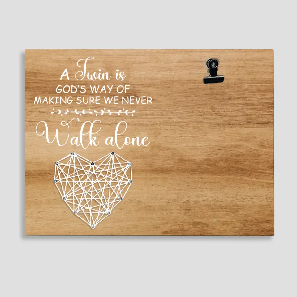 A Twin Is God's Way Of Making Sure We Never Walk Alone - Personalized Photo Clip Frame - Gift For Twins - Image 2