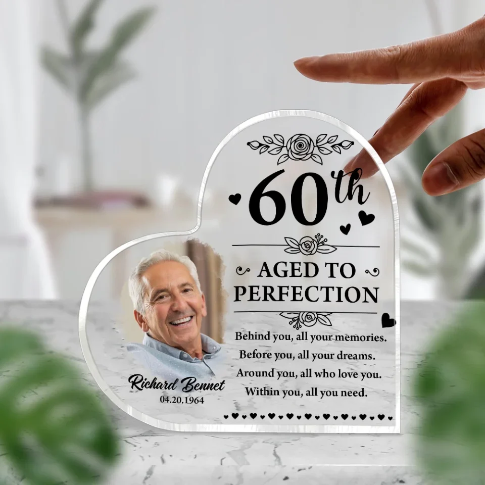 Aged to Perfection - Behind You All Your Memories - Personalized Heart Acrylic Plaque - Birthday Gifts for Mom, Dad, Older Family Members - Image 7