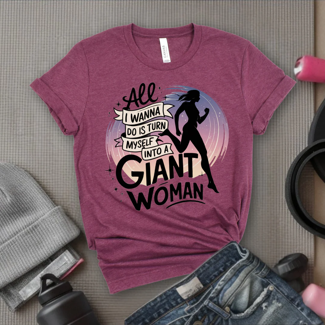 All I Want Do is Turn Myself Into a Giant Woman - Funny Saying Tee - Unisex Jersey Short Sleeve Shirt - Gift for Yourself, for Female Friends - Bella Canvas 3001 - Image 12