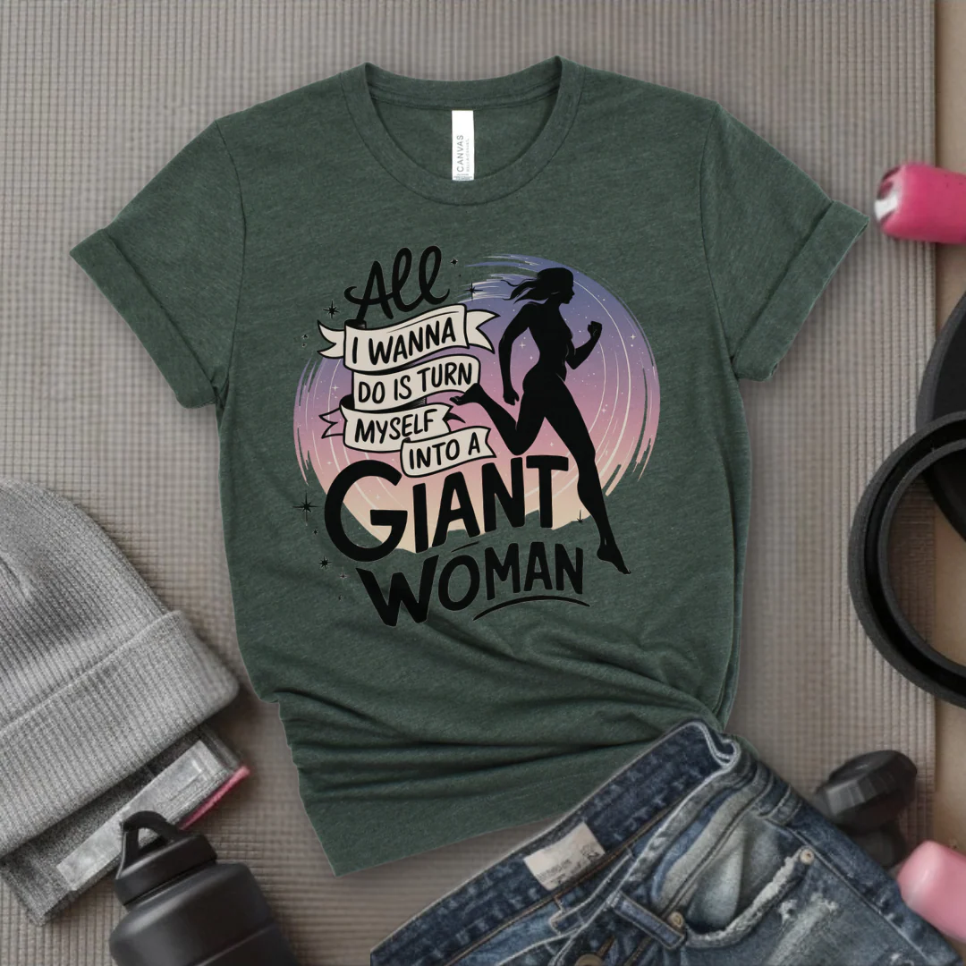 All I Want Do is Turn Myself Into a Giant Woman - Funny Saying Tee - Unisex Jersey Short Sleeve Shirt - Gift for Yourself, for Female Friends - Bella Canvas 3001 - Image 13