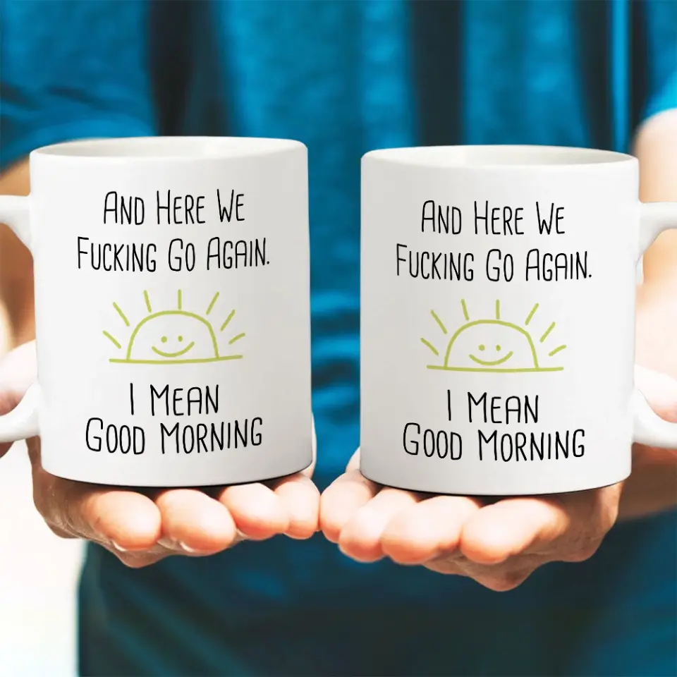 And Here We Fucking Go Again Personalized 11oz Mug - Image 4