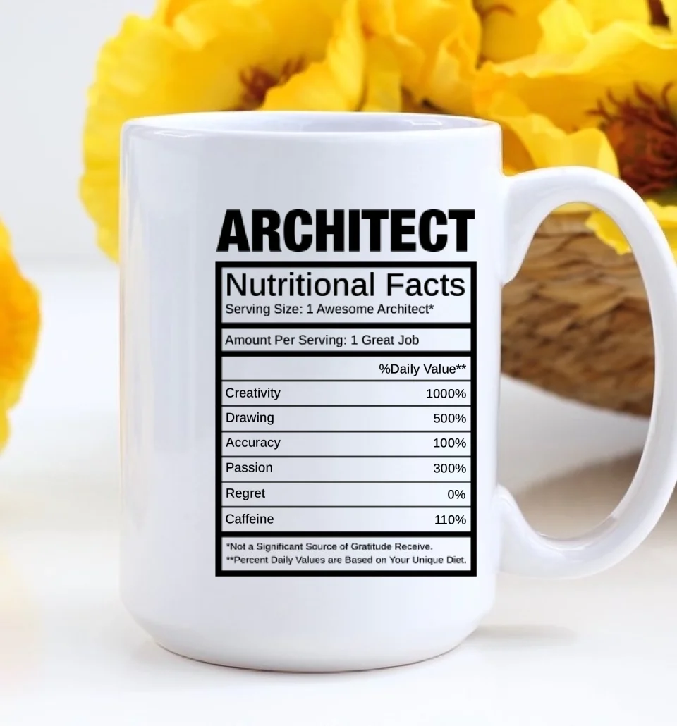 Architect Nutrional Facts - Personalized Coffee Mug with Name - Gift for Your Architect, Bestie, Self Gift - Image 8