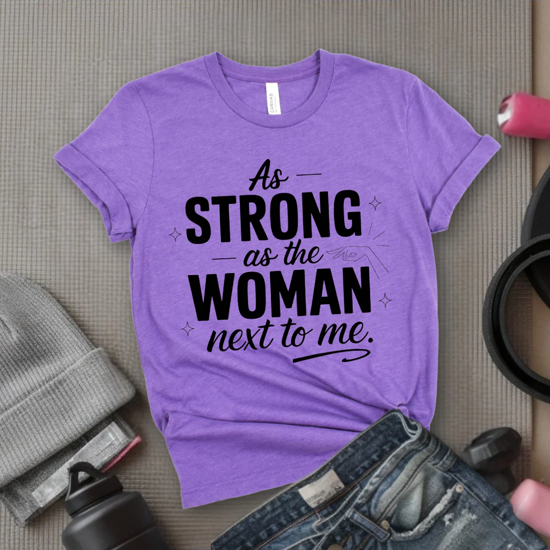 As Strong As The Woman Next To Me - Women's March T-Shirt - Feminism Tee - Gift for Her - Bella Canvas 3001 - Image 4