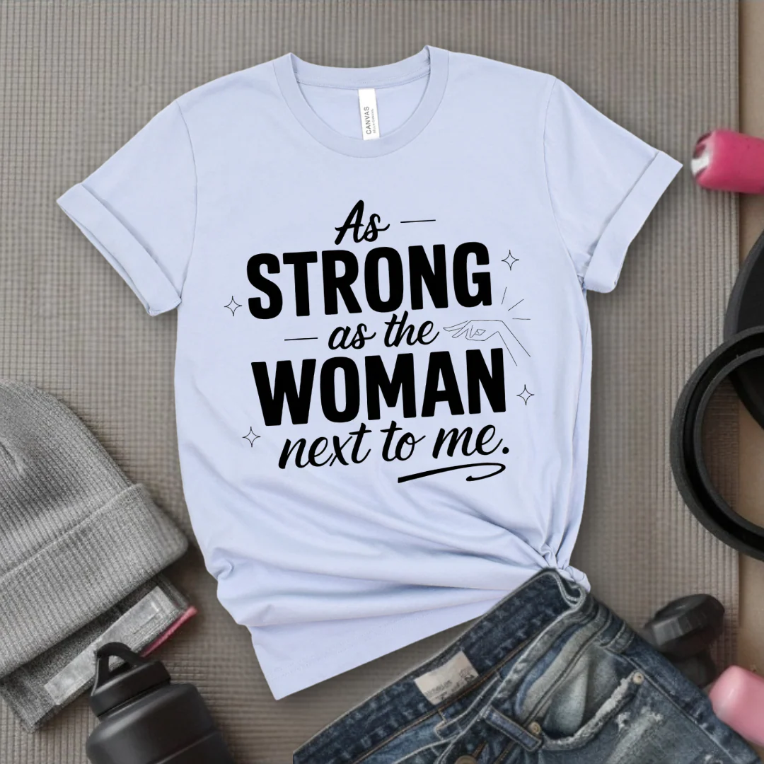 As Strong As The Woman Next To Me - Women's March T-Shirt - Feminism Tee - Gift for Her - Bella Canvas 3001 - Image 5