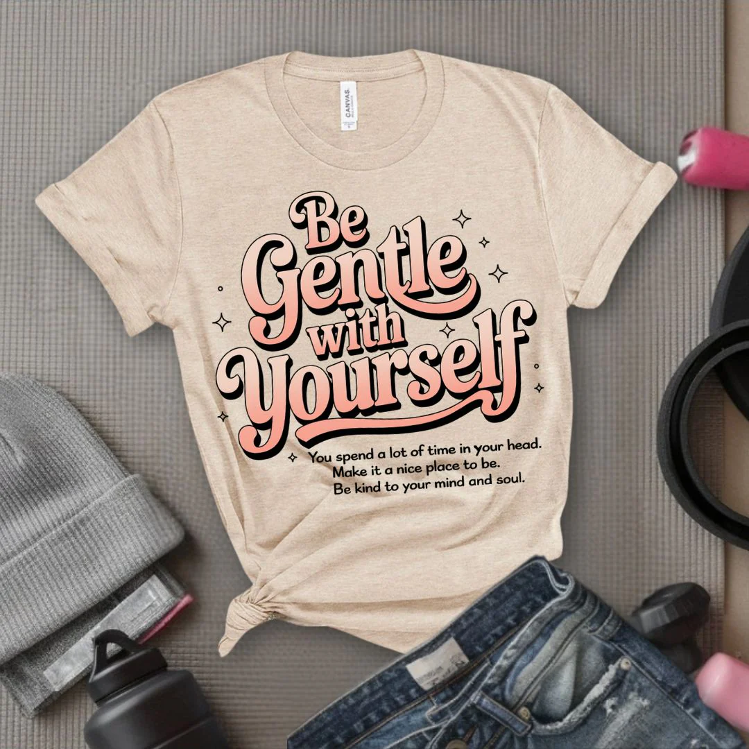 Be Gentle With Yourself - Feminist T-Shirt - Women Empowerment Tee - Bella Canvas 3001 - Image 3