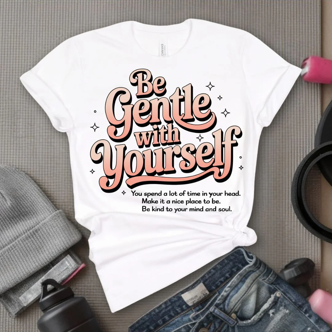 Be Gentle With Yourself - Feminist T-Shirt - Women Empowerment Tee - Bella Canvas 3001 - Image 9