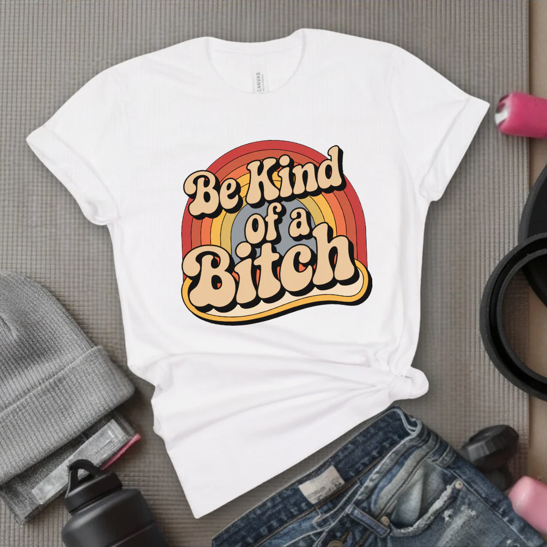 Be Kind of a Bitch Rainbow - Feminist T-Shirt - Women Empowerment Tee - Bella Canvas 3001 - Image 11