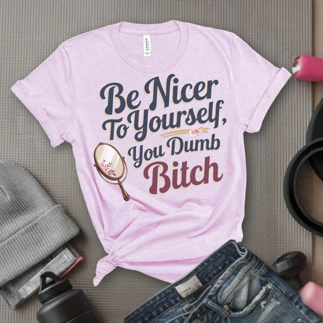 Be Nicer to Yourself You Dumb Bitch - Funny Saying Tee - Unisex Jersey Short Sleeve Shirt - Self Gift for Woman - Bella Canvas 3001 - Image 11