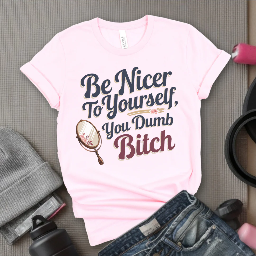 Be Nicer to Yourself You Dumb Bitch - Funny Saying Tee - Unisex Jersey Short Sleeve Shirt - Self Gift for Woman - Bella Canvas 3001 - Image 13
