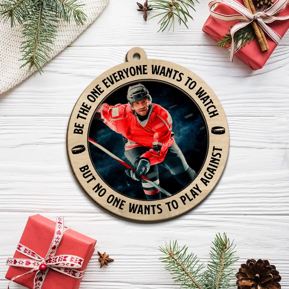 Be The One Everyone Wants To Watch - 2 Layered Wooden Ornament - Positive Gift for Hockey Players, Fans, Coaches - Image 5