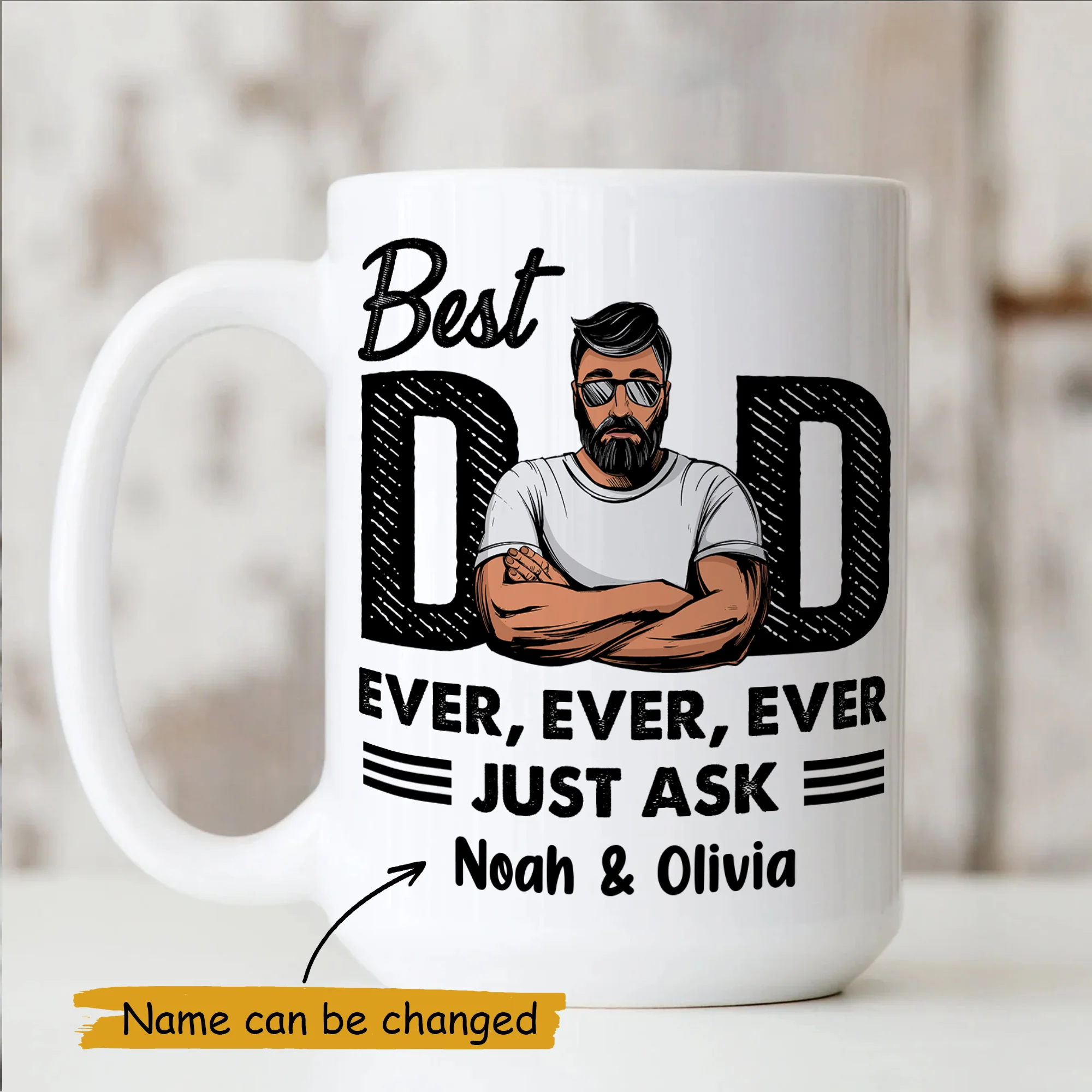 Best Dad Ever, Ever, Ever, Just Ask - Personalized Mug - Father's Day Gift - Image 3