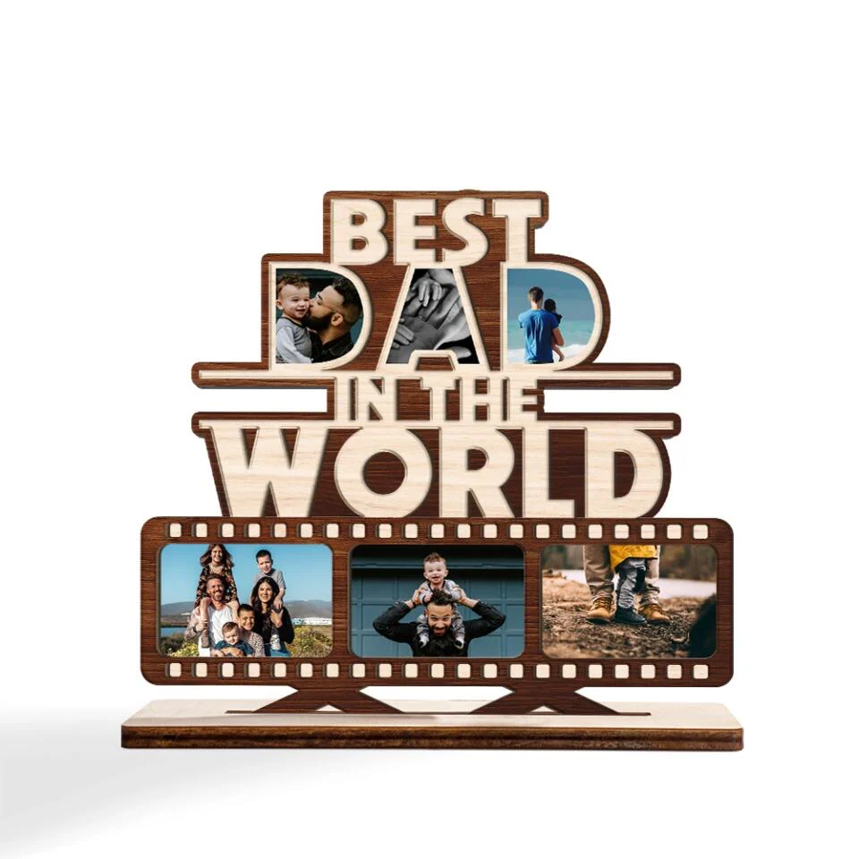 Best Dad In The World - Custom Photo Wooden Plaque 3 Layers - Best Gift For Parents On Mother Father's Day Birthday - 301IHPLNWP054 - Image 3