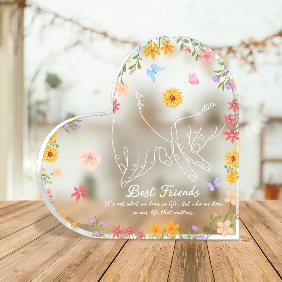Best Friends It's Not What We Have In Life Heart-shaped Plaque - Image 4
