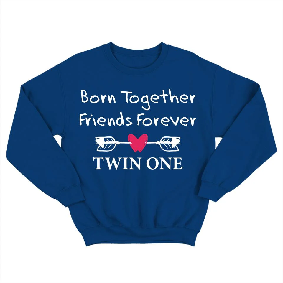 Born Together We Friends Forever Twin One Twin Two - Sweatshirt Hoodie Apparel - Best Gift For Twins - 304IHPTLTS441 - Image 6