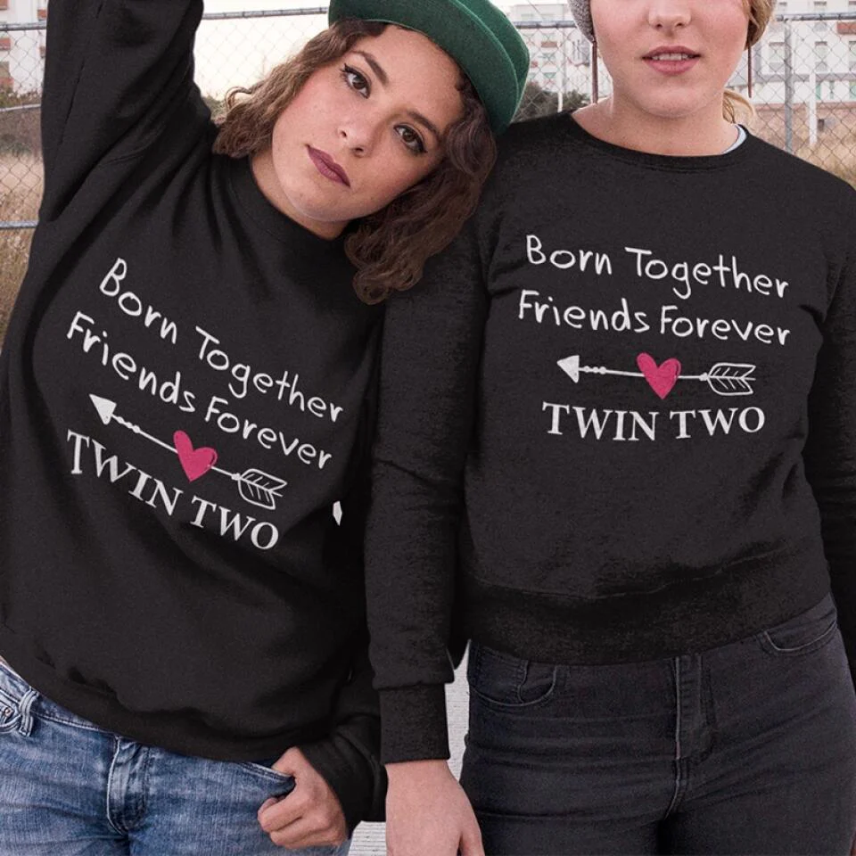 Born Together We Friends Forever Twin One Twin Two - Sweatshirt Hoodie Apparel - Best Gift For Twins - 304IHPTLTS441 - Image 8