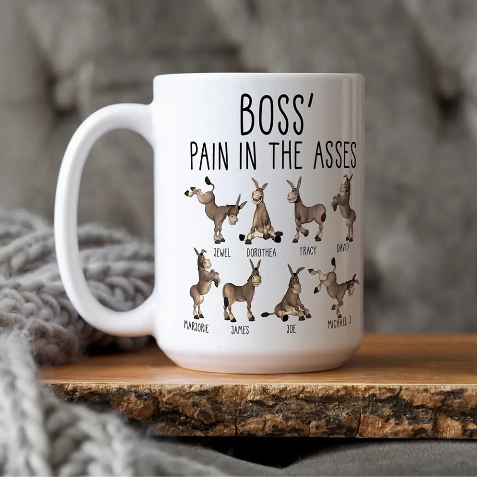 Boss' Pain In The Asses, White Mug, Gift For Boss, Funny Gift For Boss Christmas | 310IHPBNMU1123 - Image 10