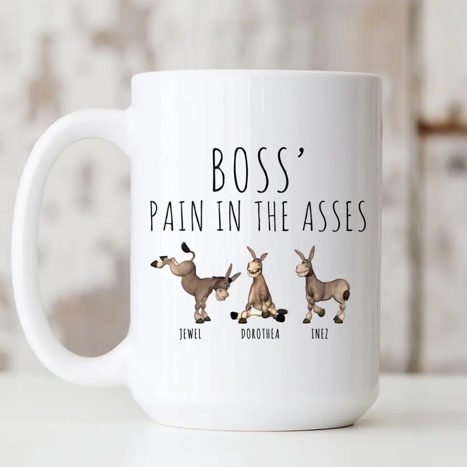 Boss' Pain In The Asses, White Mug, Gift For Boss, Funny Gift For Boss Christmas | 310IHPBNMU1123 - Image 11