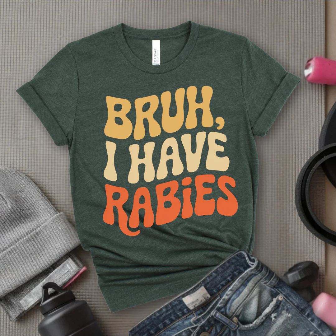 Bruh, I Have Rabies - Feminist T-Shirt - Women Empowerment Tee - Bella Canvas 3001 - Image 11