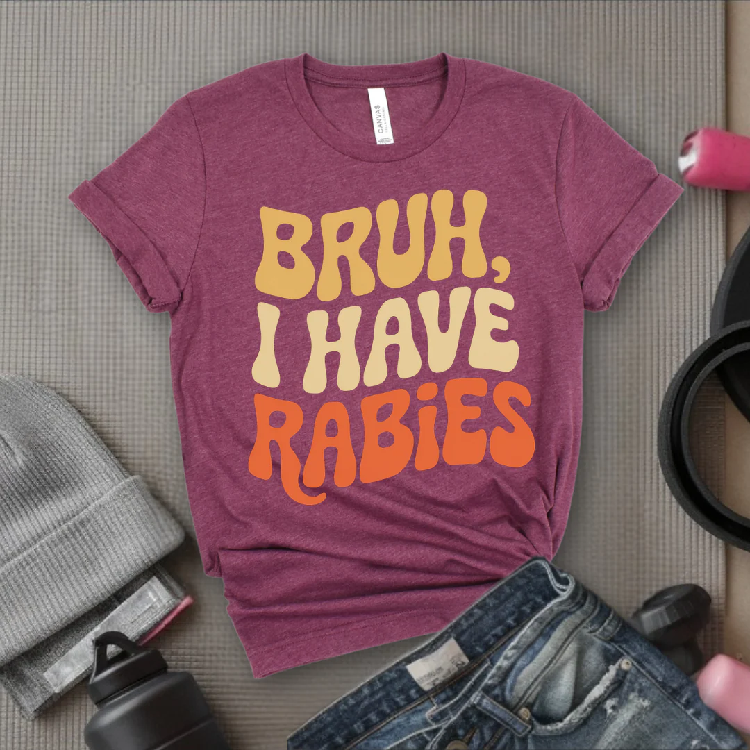 Bruh, I Have Rabies - Feminist T-Shirt - Women Empowerment Tee - Bella Canvas 3001 - Image 12