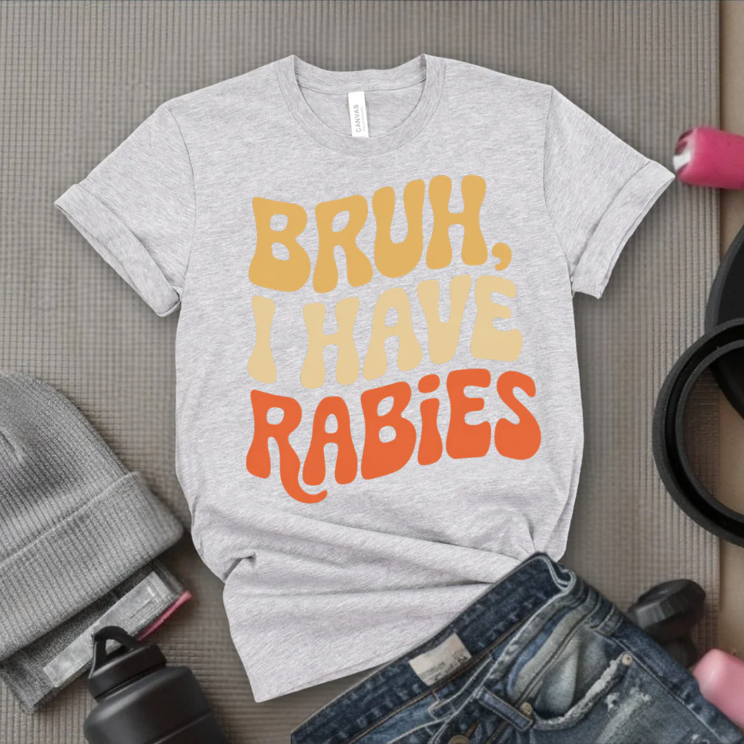 Bruh, I Have Rabies - Feminist T-Shirt - Women Empowerment Tee - Bella Canvas 3001 - Image 8