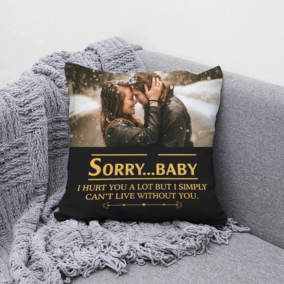 I Hurt You A Lot But I Simply Can't Live Without You Personalized Pillow - Image 3