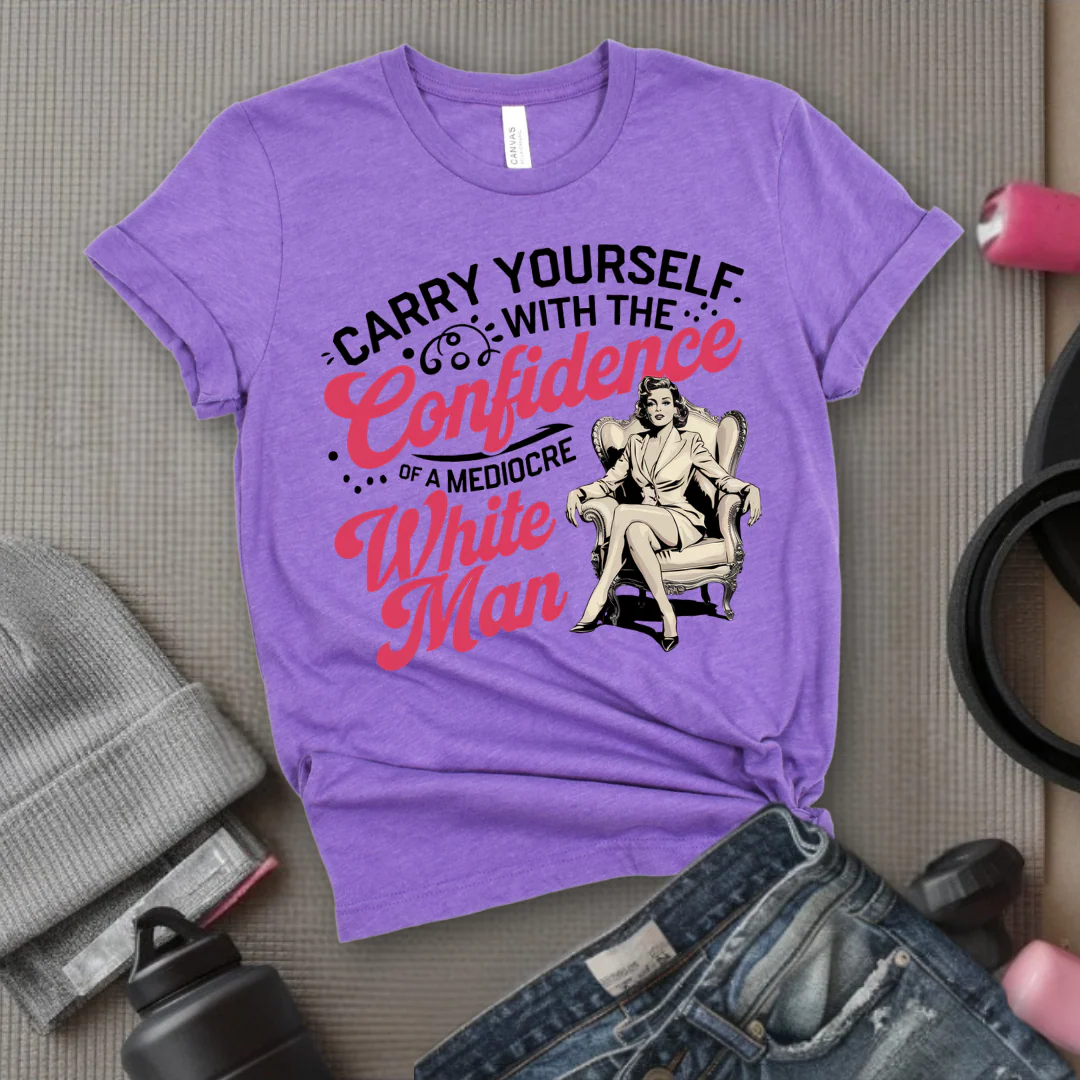 Carry Yourself With The Confidence - Girl Power Inspirational T-Shirt - Women Empowerment Tee - Gift for Her - Bella Canvas 3001 - Image 4