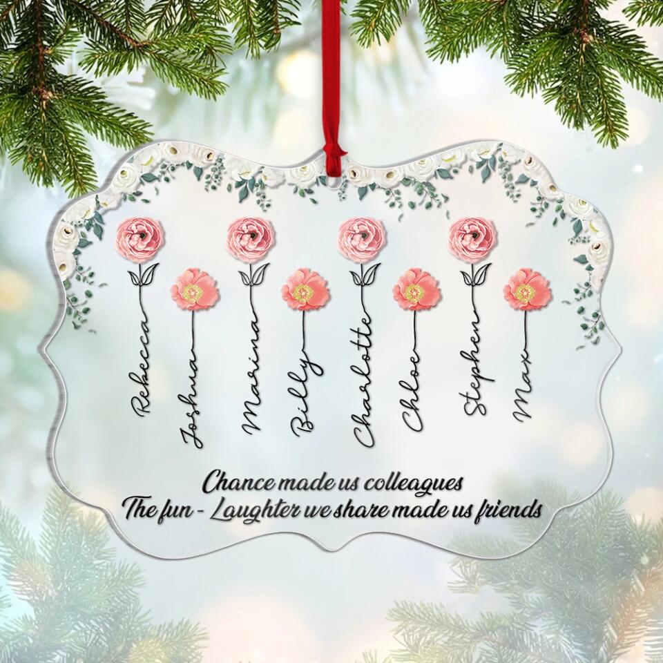 Chance Made us Colleagues But The Fun & Laughter We Share Made us Friends Personalized Ornament - Image 3
