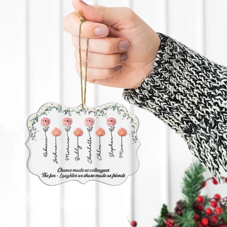 Chance Made us Colleagues But The Fun & Laughter We Share Made us Friends Personalized Ornament - Image 4