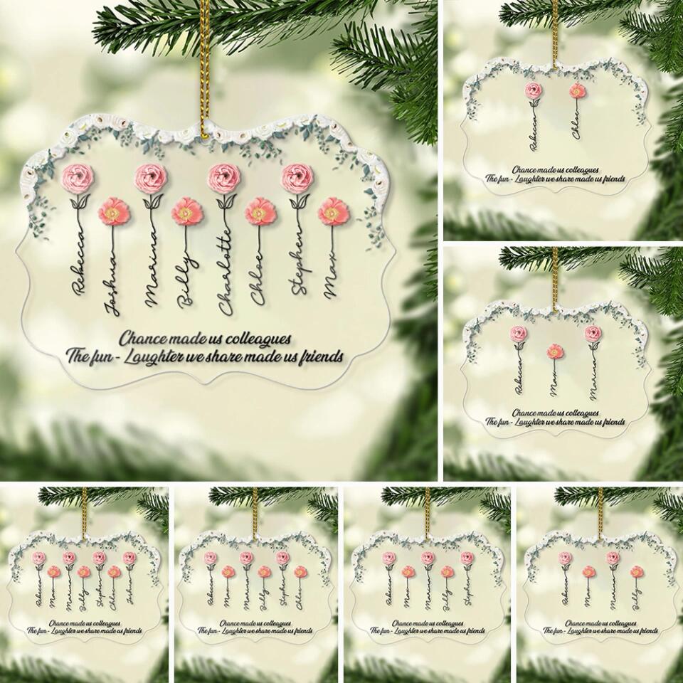 Chance Made us Colleagues But The Fun & Laughter We Share Made us Friends Personalized Ornament - Image 5
