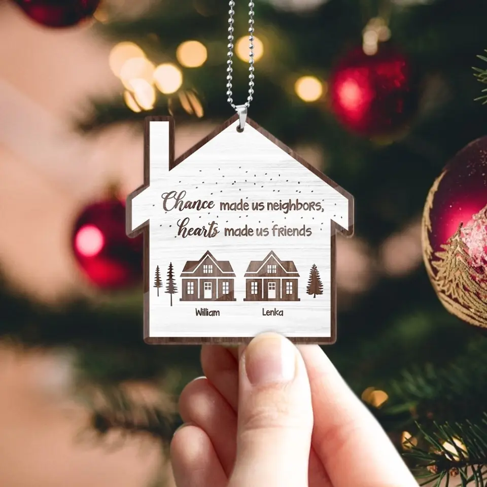 Chance Made Us Neighbors - Wooden Car Ornament - Image 4