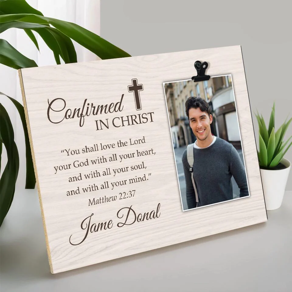 Confirmed in Christ You Shall Love the Lord Your God with All Your Heart - Matthew 22:37 - Personalized Name - Custom Your Picture - Photo Clip Frame - Best Confirmation Gifts For Boys Girls - for Jesus Lovers - Christian Gifts - 303ICNNPPT330 - Image 6