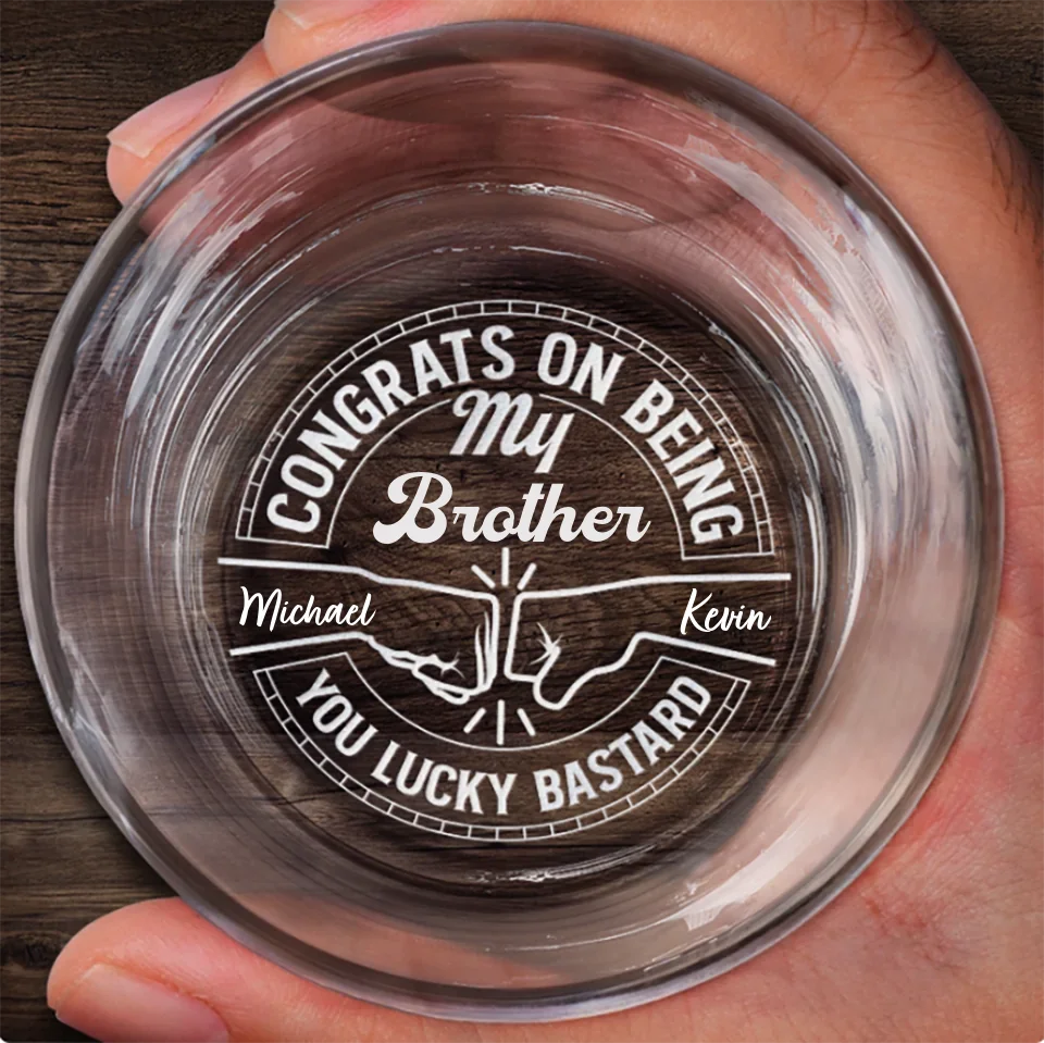 Congrats On Being My Brother You Lucky Man - Personalized Engraved Whiskey Glass - Image 2