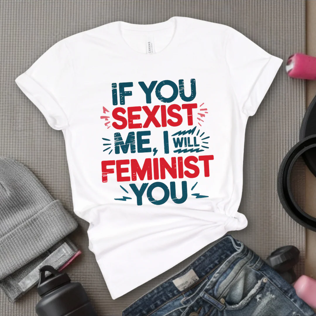 If You Sexist Me, I Will Feminist You - Feminism Inspired Tee - Women Right Shirts - Unisex Jersey Short Sleeve Shirt - Gift for Feminists - Bella Canvas 3001 - Image 9