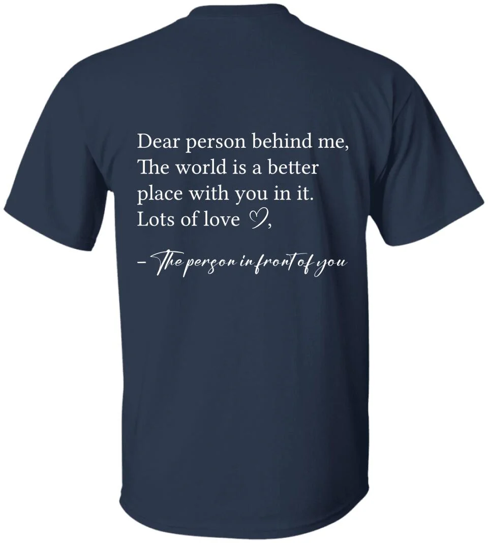 Dear Person Behind Me The World is Better Place With You In It, Lots of Love  - Personalization Sweatshirt/Hoodie - Image 8