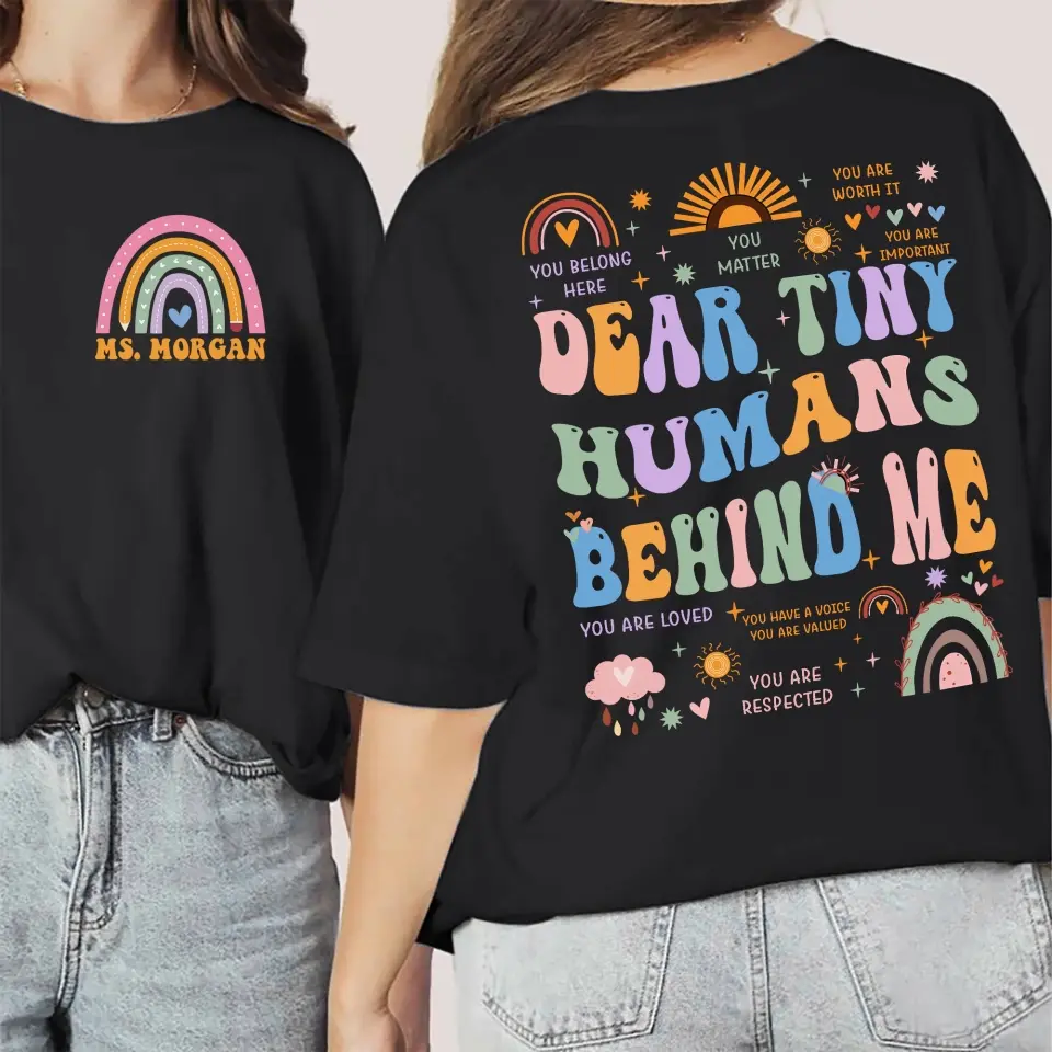 Dear Tiny Human Behind Me T-Shirt For Teachers Back To School - Image 4