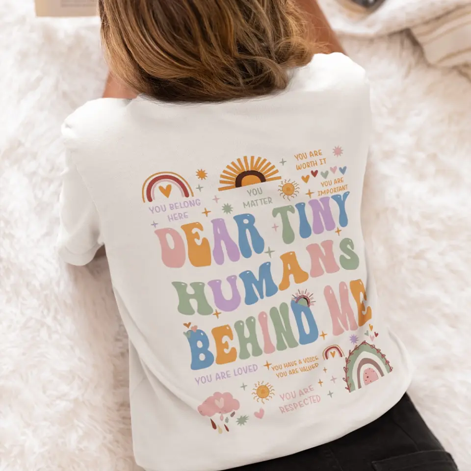 Dear Tiny Human Behind Me T-Shirt For Teachers Back To School - Image 9