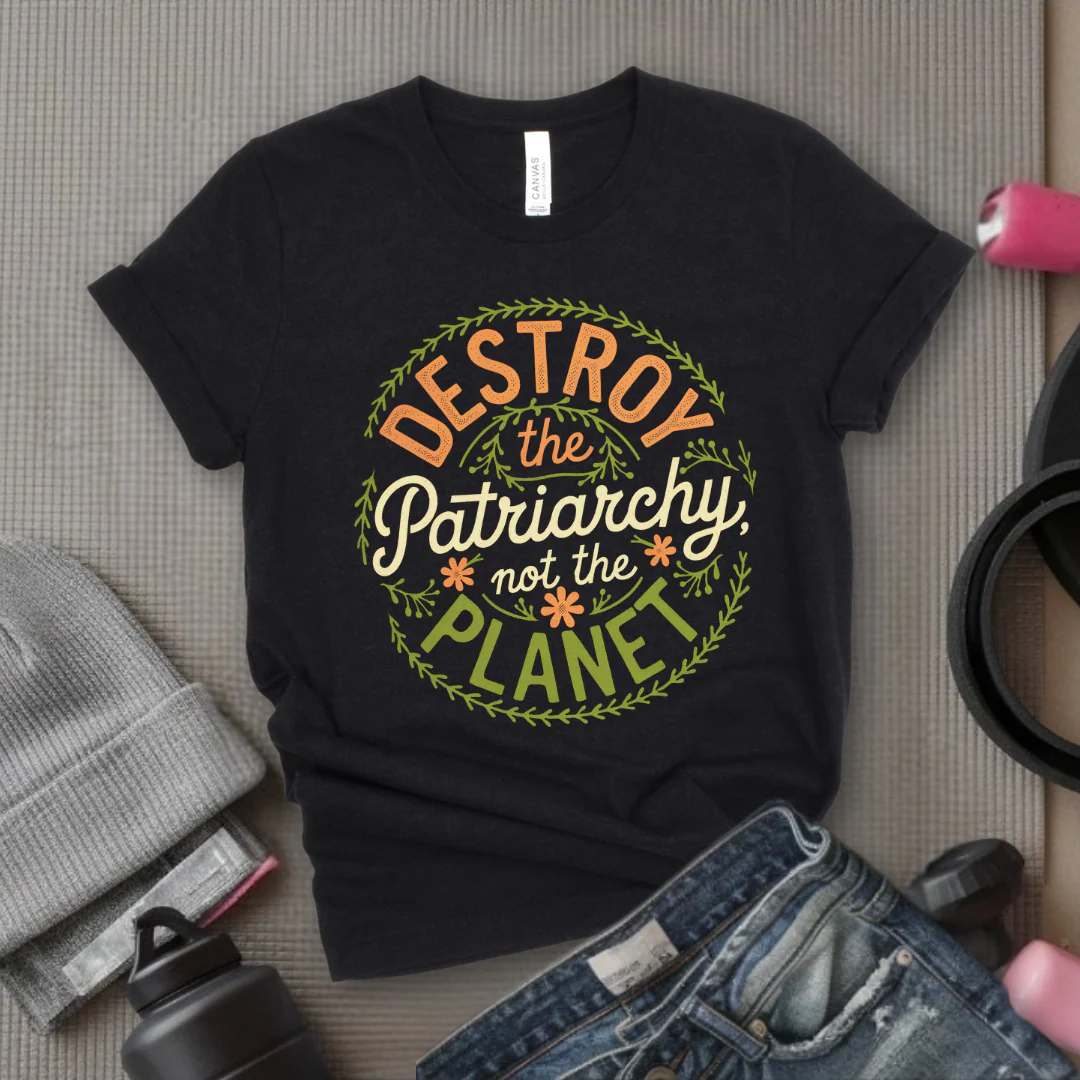 Destroy The Patriarchy Not The Planet Leaves And Flowers - Feminist T-Shirt - Women Empowerment Tee - Bella Canvas 3001 - Image 2