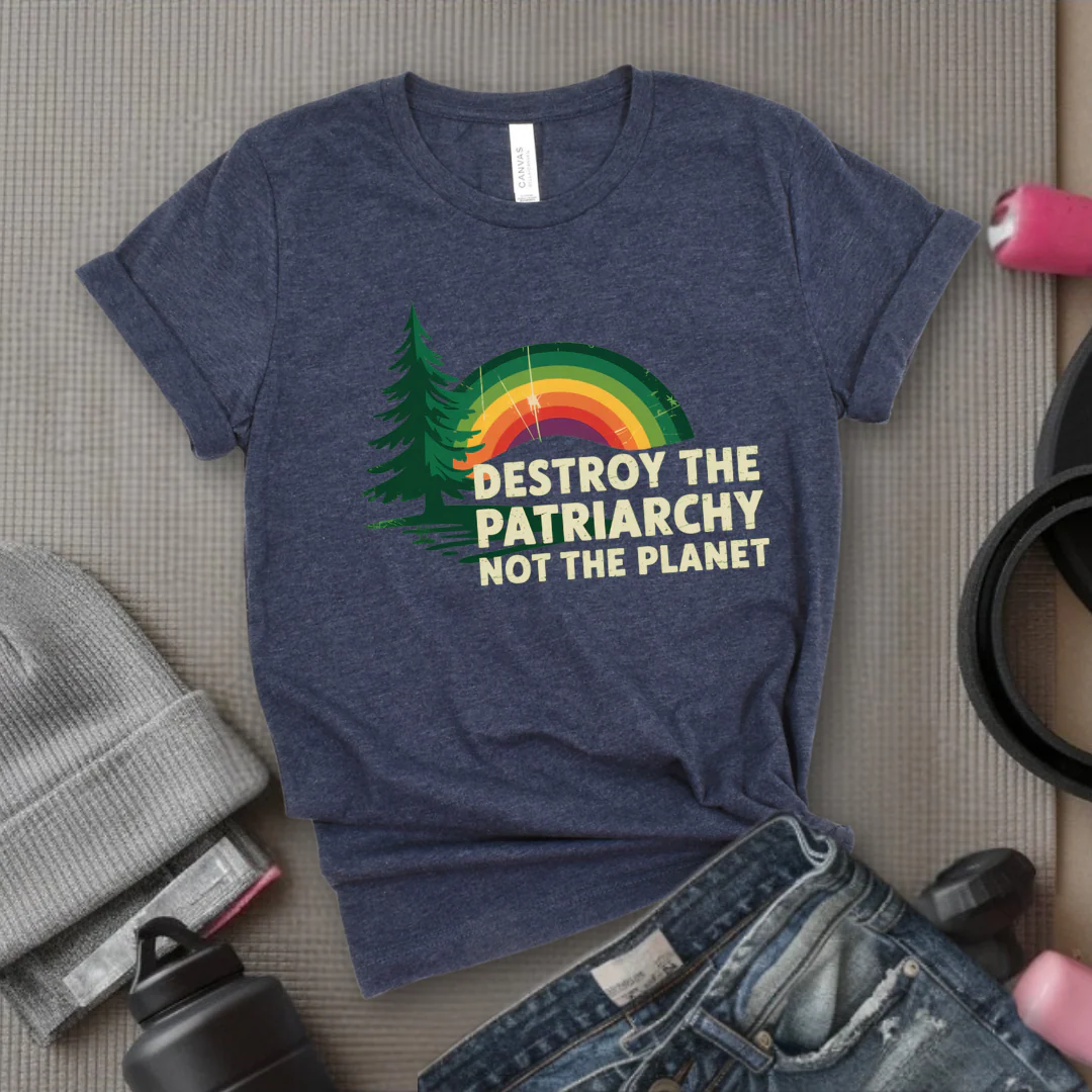 Destroy The Patriarchy Not The Planet - Women Empowerment Tee - Gift for Her - Bella Canvas 3001 - Image 2
