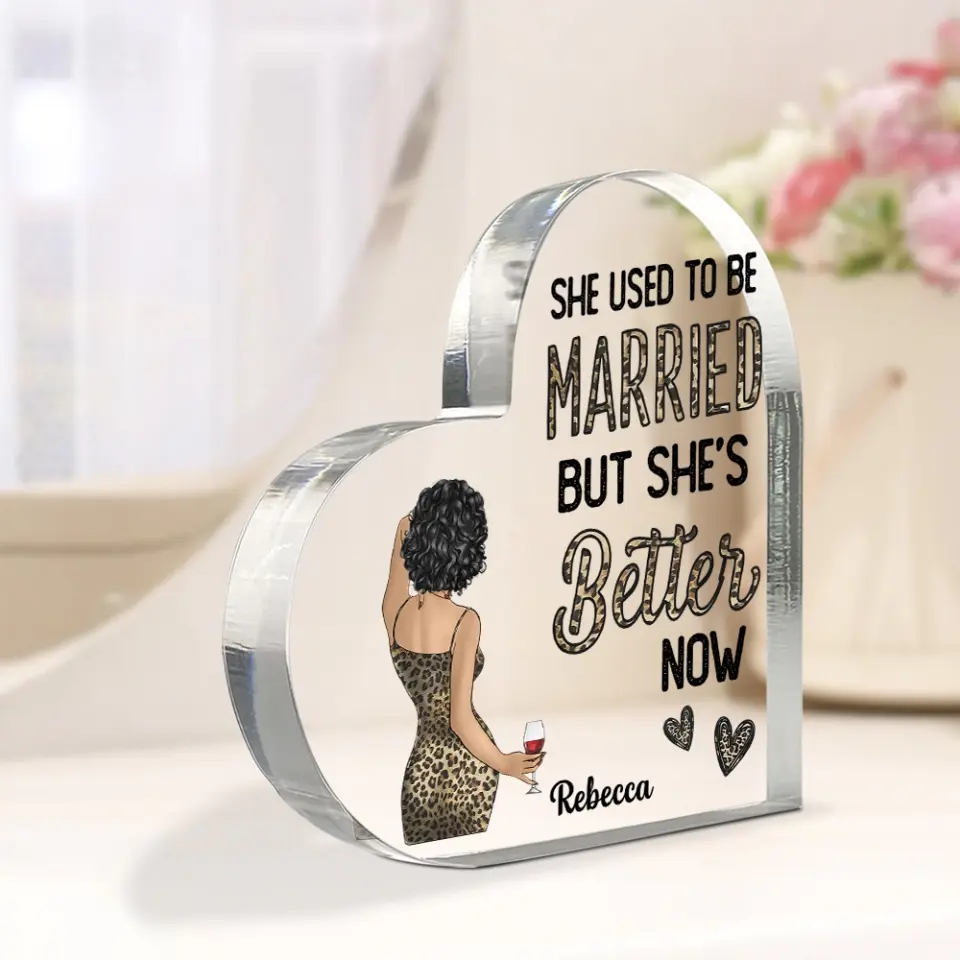 Divorce Gift for Myself, Best Friend, Sister - Personalized Hair & Skin - Heart Acrylic Plaque - Funny Gift for Women - Image 5