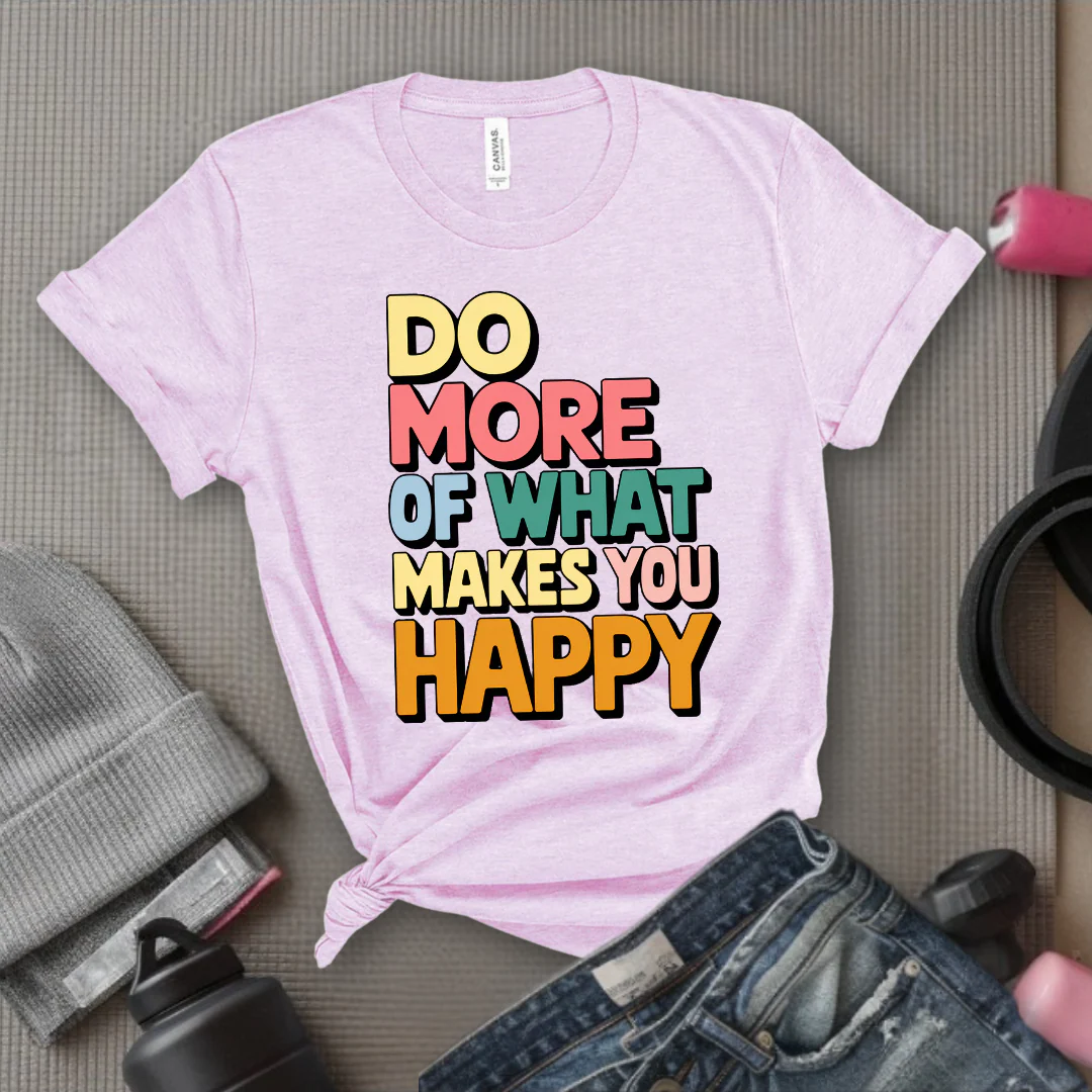 Do More of What Makes You Happy - Womens Fun Happy Graphic Tees - Cute Letter Printed T-Shirts - Girl Power Tee - Gift for Yourself, Friends - Bella Canvas 3001 - Image 8